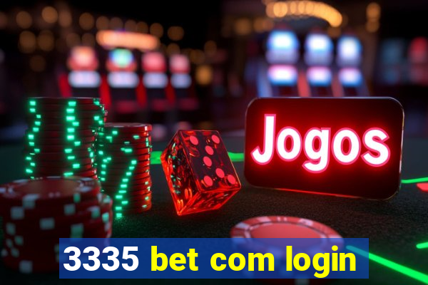 3335 bet com login