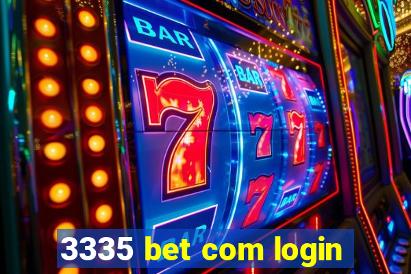 3335 bet com login