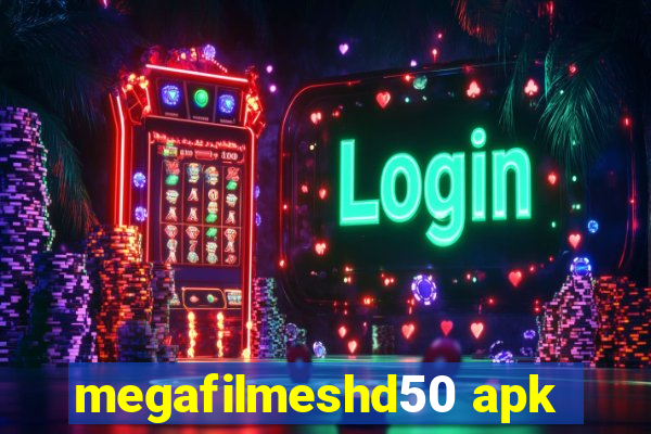 megafilmeshd50 apk