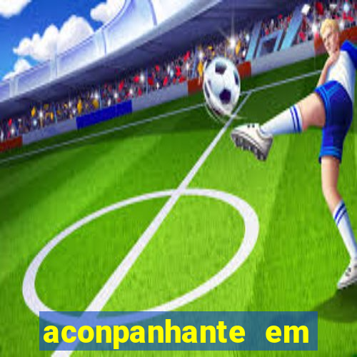 aconpanhante em porto alegre