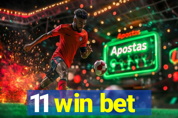 11 win bet