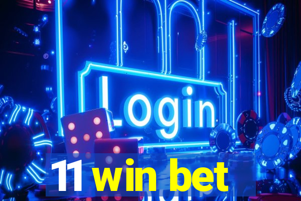 11 win bet
