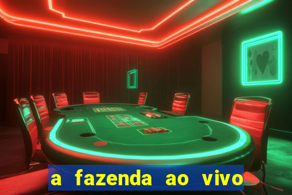 a fazenda ao vivo mega canais