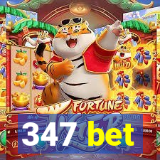 347 bet