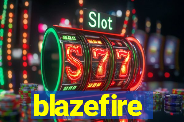 blazefire