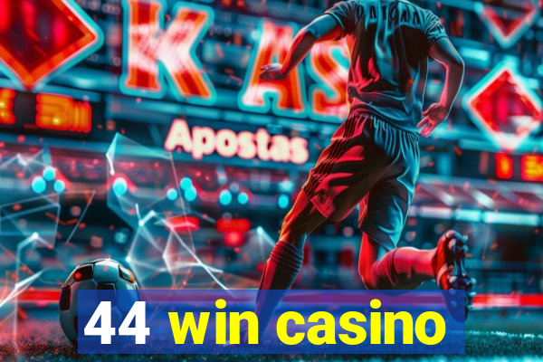 44 win casino