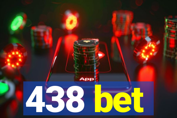 438 bet