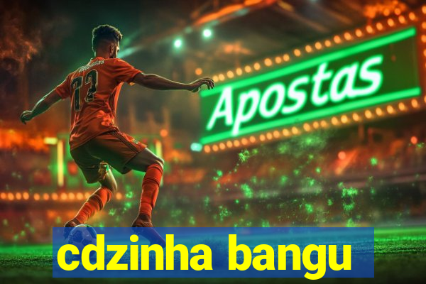 cdzinha bangu