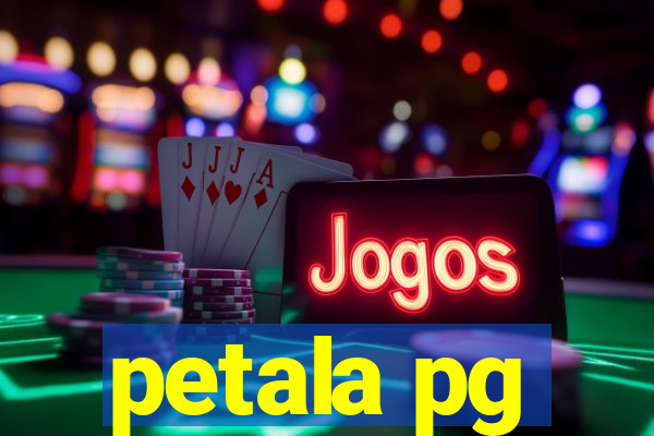 petala pg