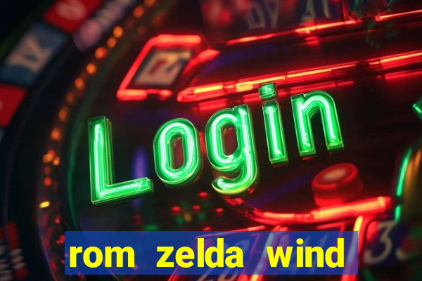 rom zelda wind waker pt br