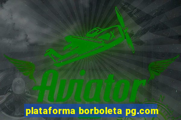 plataforma borboleta pg.com