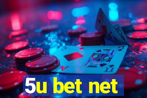 5u bet net