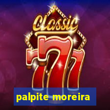 palpite moreira