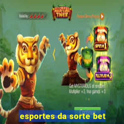 esportes da sorte bet