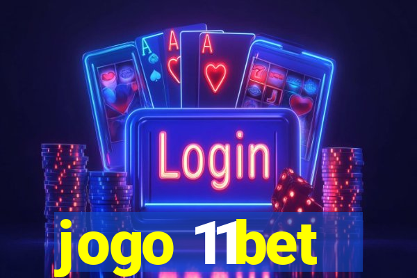 jogo 11bet