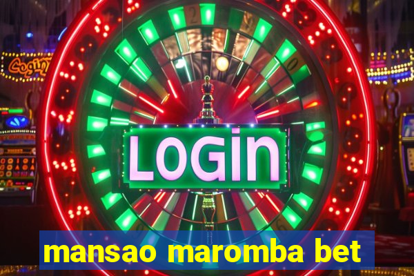 mansao maromba bet