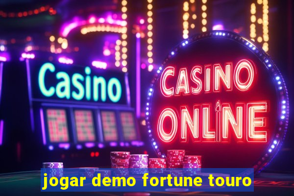 jogar demo fortune touro