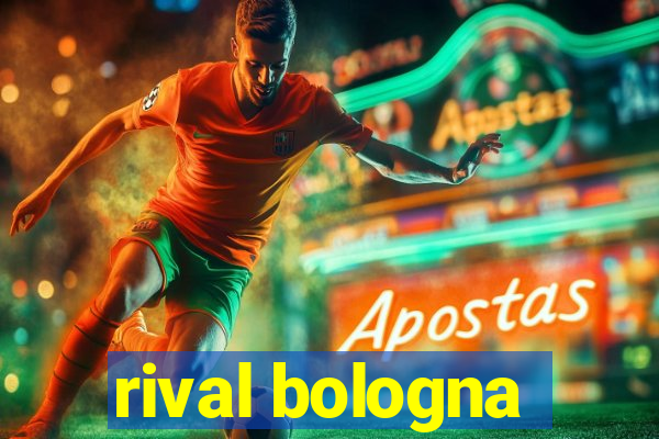 rival bologna