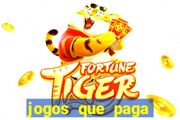 jogos que paga dinheiro de verdade no paypal