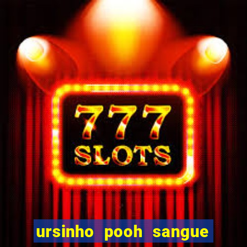ursinho pooh sangue e mel 2 download