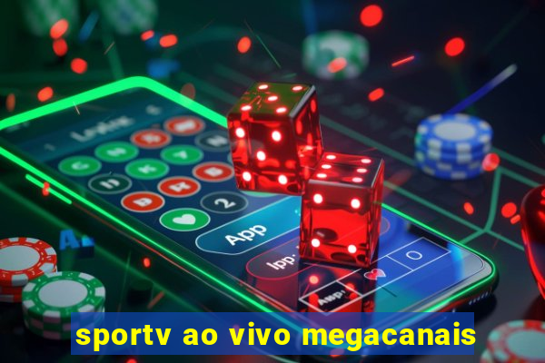 sportv ao vivo megacanais