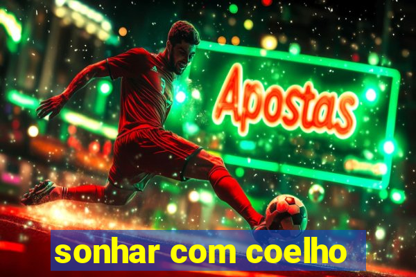 sonhar com coelho