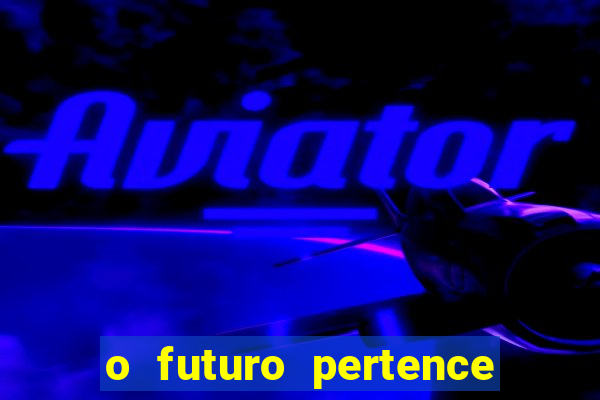o futuro pertence a deus eclesiastes