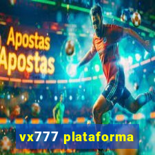 vx777 plataforma