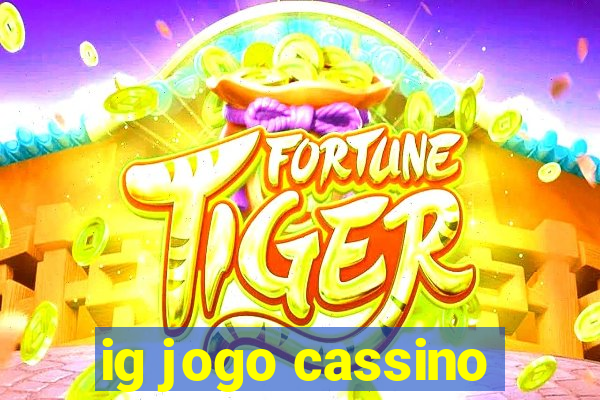 ig jogo cassino