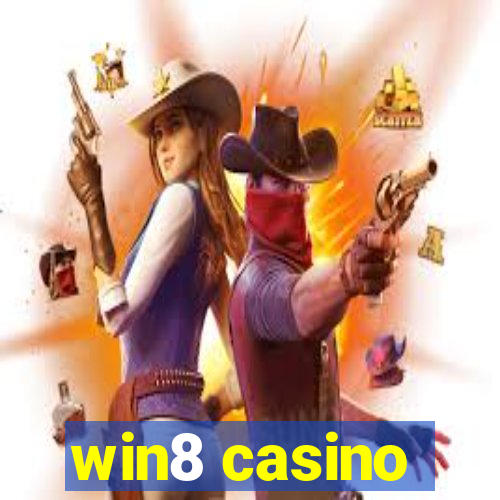 win8 casino