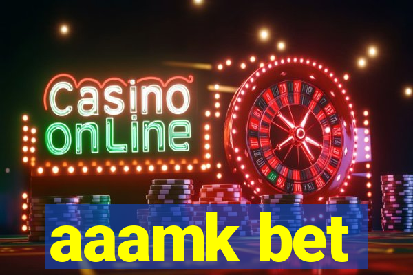 aaamk bet