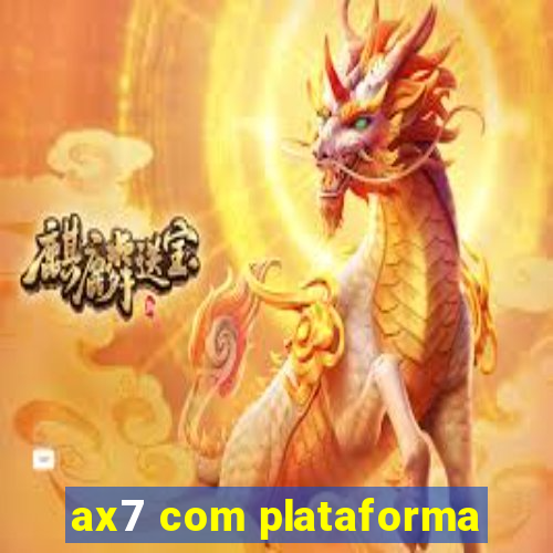 ax7 com plataforma