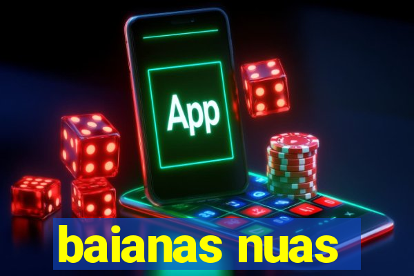 baianas nuas