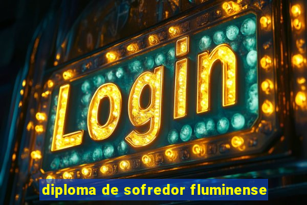 diploma de sofredor fluminense