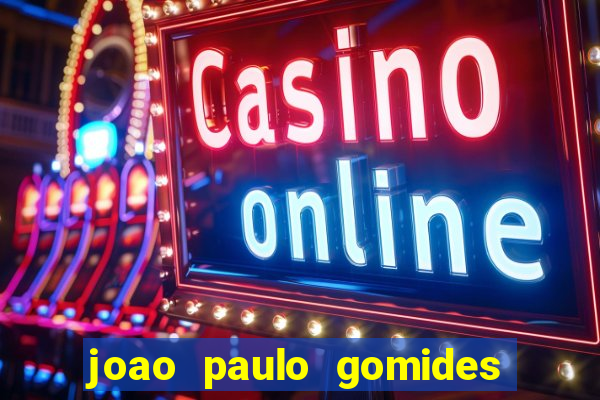 joao paulo gomides dos santos
