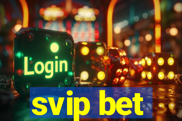 svip bet