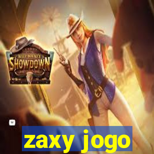 zaxy jogo