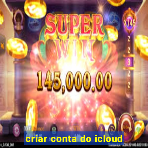 criar conta do icloud