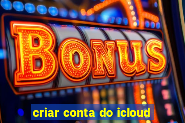 criar conta do icloud