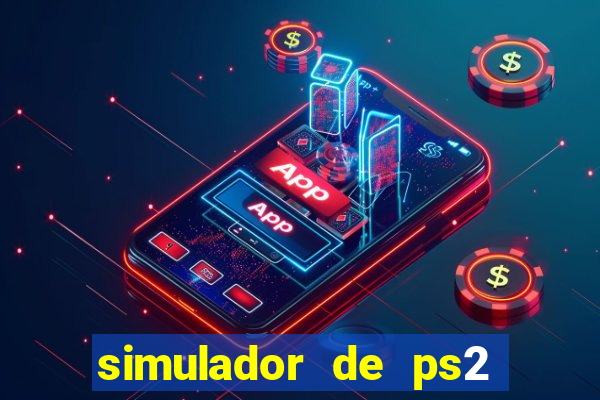 simulador de ps2 para pc