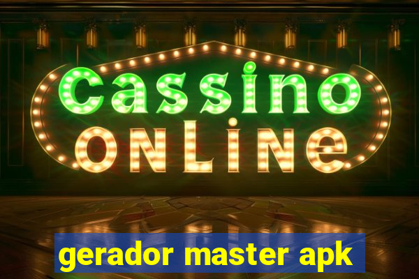 gerador master apk