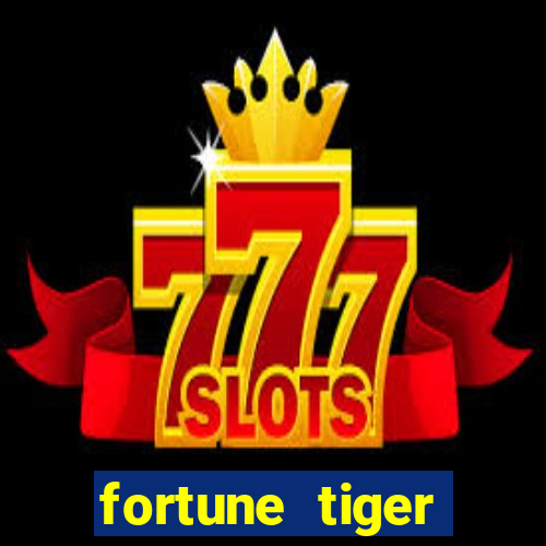 fortune tiger plataforma pagante