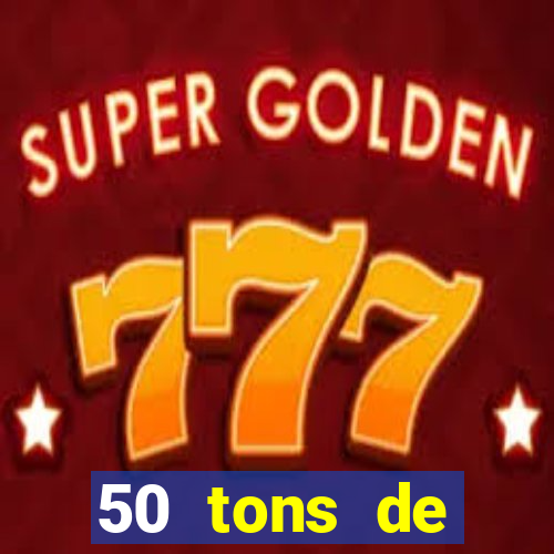50 tons de liberdade filme completo dublado google drive