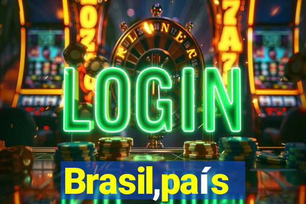 Brasil,país