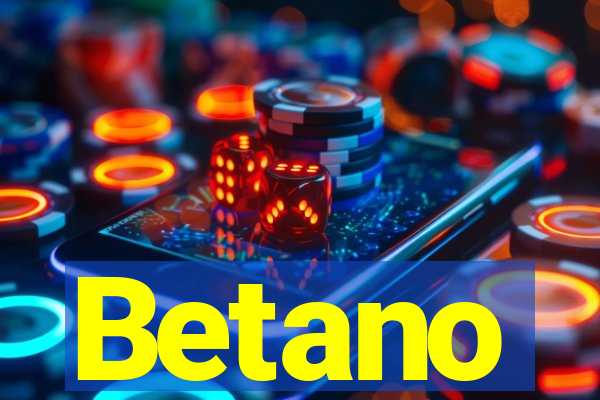Betano