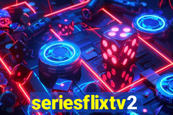 seriesflixtv2