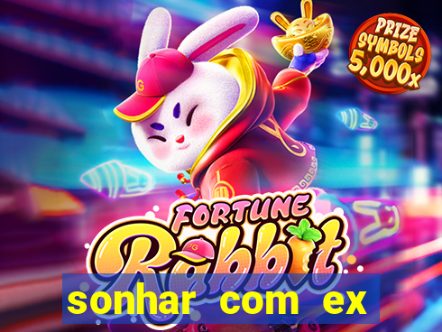 sonhar com ex namorado no jogo do bicho