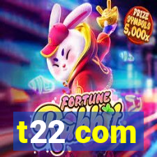 t22 com