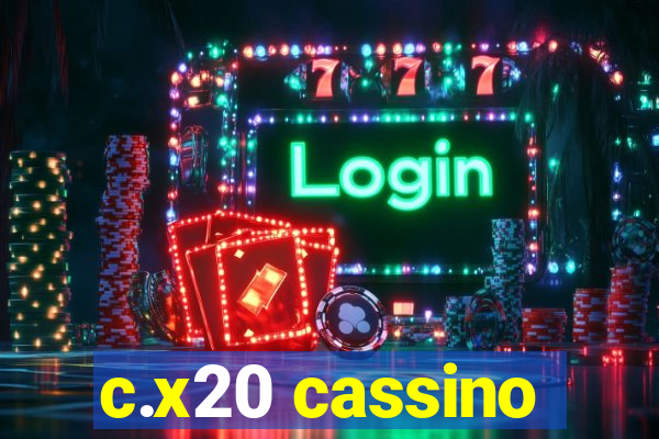 c.x20 cassino