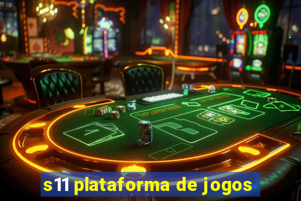 s11 plataforma de jogos